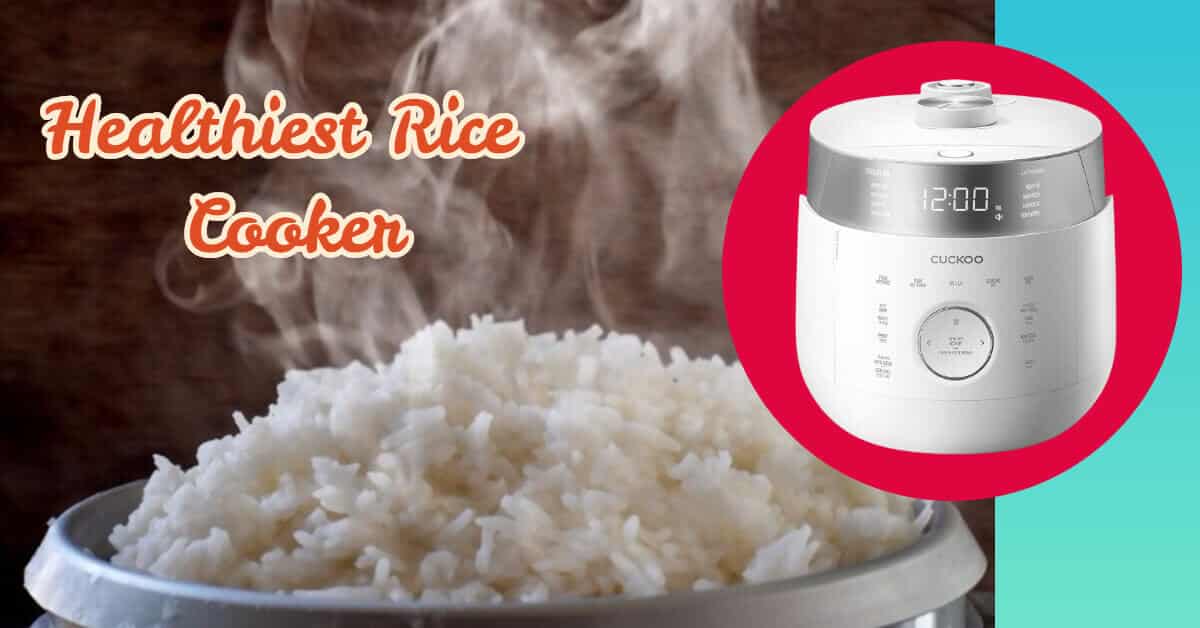 Healthiest Rice Cooker 